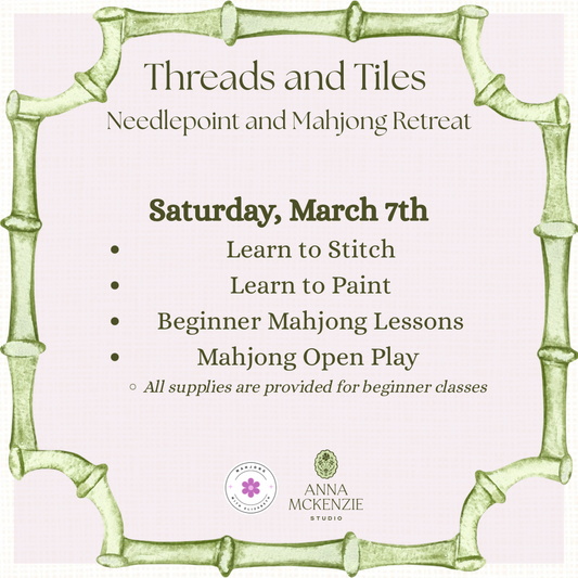 Beginner Classes: Needlepoint and Mahjong Retreat - SATURDAY, March 7th