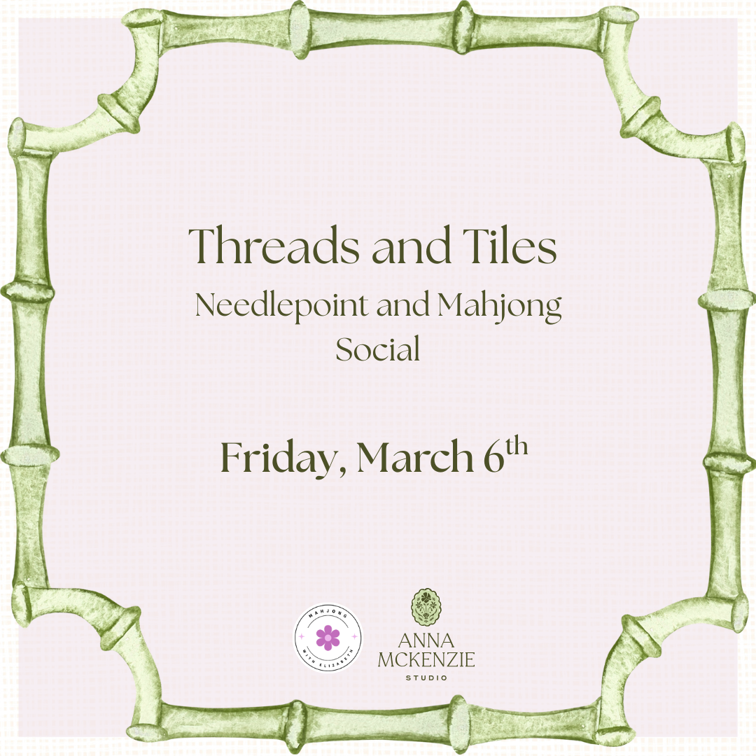 Needlepoint and Mahjong Social - FRIDAY, March 6th